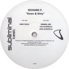 Richard F. - Richard F. - Down & Dirty - Subliminal