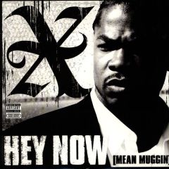 Xzibit - Xzibit - Hey Now (Mean Muggin) - Columbia