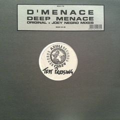 D'Menace - D'Menace - Deep Menace (Original + Joey Negro Mixes) - Azuli Records