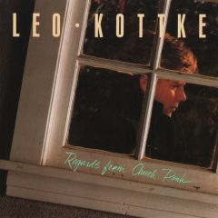 Leo Kottke - Leo Kottke - Regards From Chuck Pink - Private Music