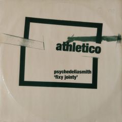 Psychedelia Smith - Psychedelia Smith - Fixy Jointy - Athletico