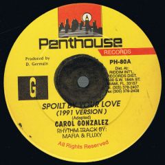 Carol Gonzalez - Carol Gonzalez - Spoilt By Your Love - Penthouse Records