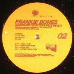Frankie Bones - Frankie Bones - Crash-Up On Interstate 95 - The Last Label