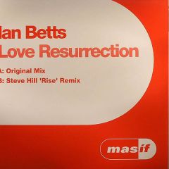 Ian Betts - Ian Betts - Love Resurrection - Masif