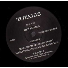 Totalis - Totalis - Maelstrom / Mad As Hell - NovaMute