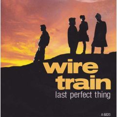 Wire Train - Wire Train - Last Perfect Thing - CBS