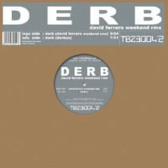 Derb - Derb - Derb (David Ferrero Weekin Remix) - Tracid Beta Filez