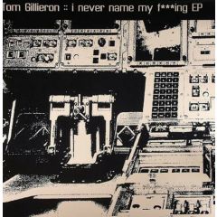 Tom Gillieron - Tom Gillieron - I Never Name My Fucking EP - Non Such Records