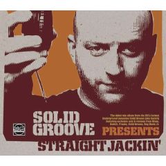Solid Groove Presents - Solid Groove Presents - Straight Jackin' - Slip 'N' Slide