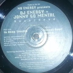 DJ Energy & Jonny Go Mental - DJ Energy & Jonny Go Mental - In Deep Trouble - Nu Energy