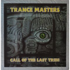 Trance Masters - Trance Masters - Call Of The Last Tribe - GBT