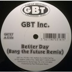 GBT Inc. / Future Collective - GBT Inc. / Future Collective - Better Day (Remix) / Look 4 The Truth (Remix) - Great British Techno Inc (GBT)