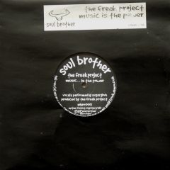 The Freak Project - The Freak Project - Music Is The Power - Soul Brother