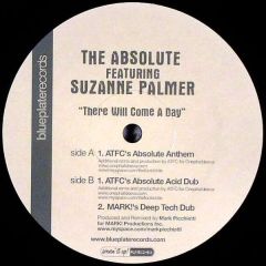 The Absolute Ft. Suzanne - The Absolute Ft. Suzanne - There Will Come A Day (Atfc Remixes) - Blueplate 
