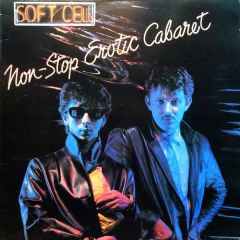 Soft Cell - Soft Cell - Non-Stop Erotic Cabaret - Philips