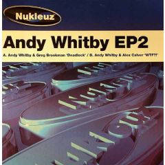Andy Whitby & Greg Brookman - Andy Whitby & Greg Brookman - Deadlock - Nukleuz Blue