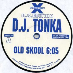 DJ Tonka - DJ Tonka - Old Skool - Force Inc