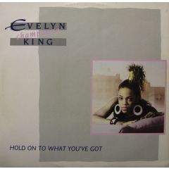Evelyn Champagne King - Evelyn Champagne King - Hold On To What Youve Got - EMI