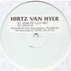 Hirtz Van Hyer - Hirtz Van Hyer - Does He Love Me? / Anyone - White