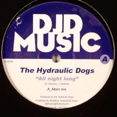 Hydraulic Dogs - Hydraulic Dogs - All Night Long - Djd Music 4
