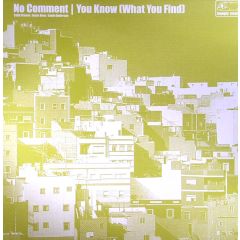 No Comment - No Comment - You Know (What You Find) - Loungin Recordings