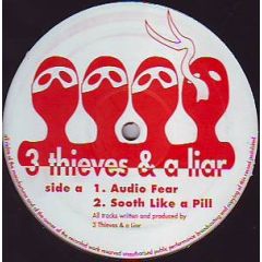 3 Thieves & A Liar - 3 Thieves & A Liar - Audio Fear - 3 Thieves & A Liar
