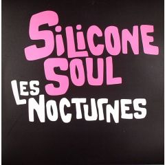 Silicone Soul - Silicone Soul - Les Nocturnes - Soma