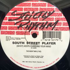 South Street Player - South Street Player - (Who?) Keeps Changing Your Mind - Strictly Rhythm