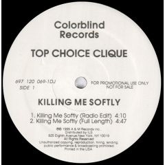 Top Choice Clique - Top Choice Clique - Killing Me Softly - Colorblind