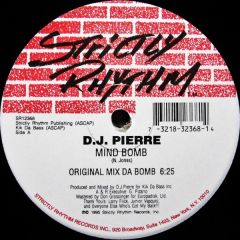 DJ Pierre - DJ Pierre - Mind Bomb - Strictly Rhythm