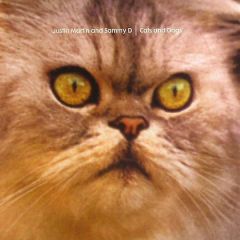 Justin Martin & Sammy D - Justin Martin & Sammy D - Cats And Dogs - Classic 