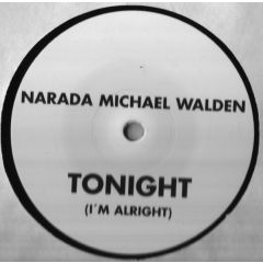 Narada Michael Walden - Tonight I'm Alright (Remixes) - White