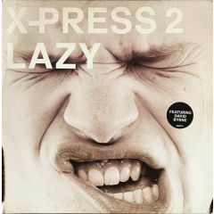 X-Press 2 Feat David Byrne - X-Press 2 Feat David Byrne - Lazy - Skint