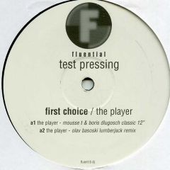 First Choice - First Choice - The Player - Fluential