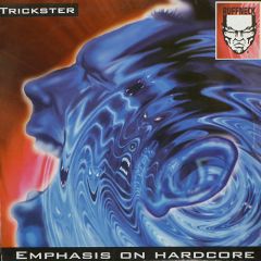 Trickster  - Trickster  - Emphasis On Hardcore - Ruffneck Records