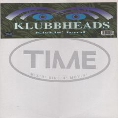 Klubbheads - Klubbheads - Kickin' Hard - Time