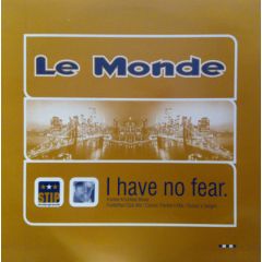 Le Monde - Le Monde - i Have No Fear (Frankie Knuckles Mixes) - Stip Underground