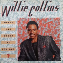 Willie Collins - Willie Collins - Where You Gonna Be Tonight - Capitol