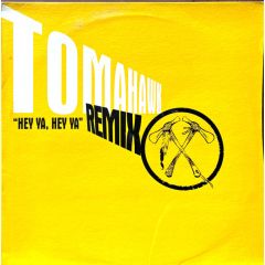 Tomahawk - Tomahawk - "Hey Ya, Hey Ya" (Remix) - Polydor