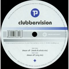 Clubbervision - Clubbervision - Dream Off - Politik Records