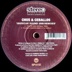 Chus & Ceballos - Chus & Ceballos - Iberican Sound 2005 (Remixes) - Stereo Production