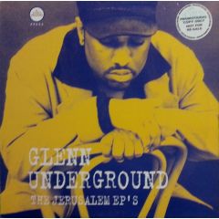 Glenn Underground - Glenn Underground - The Jerusalem EP's - Peacefrog Records