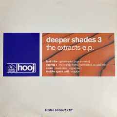 Deeper Shades 3 - Deeper Shades 3 - The Extract EP - Hooj Choons