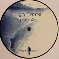 High Prime - High Prime - Funky As.. - Marine Parade