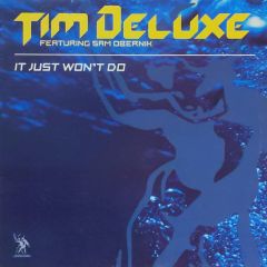 Tim Deluxe Ft Sam Obernik - Tim Deluxe Ft Sam Obernik - It Just Won't Do - Underwater