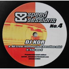DJ Kor - DJ Kor - All Crew / Say Wo E - Speedy