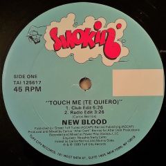 New Blood - New Blood - Touch Me (Te Quiero) - Smokin