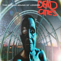 Future Sound Of London - Future Sound Of London - Dead Cities - Virgin