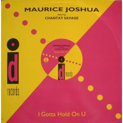 Maurice Joshua - Maurice Joshua - I Gotta Hold On You - ID