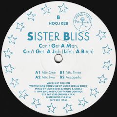 Sister Bliss - Sister Bliss - Can't Get A Man, Can't Get A Job - Hooj Choons